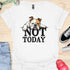 Not today - V8 - Peek a Boo T-Shirt